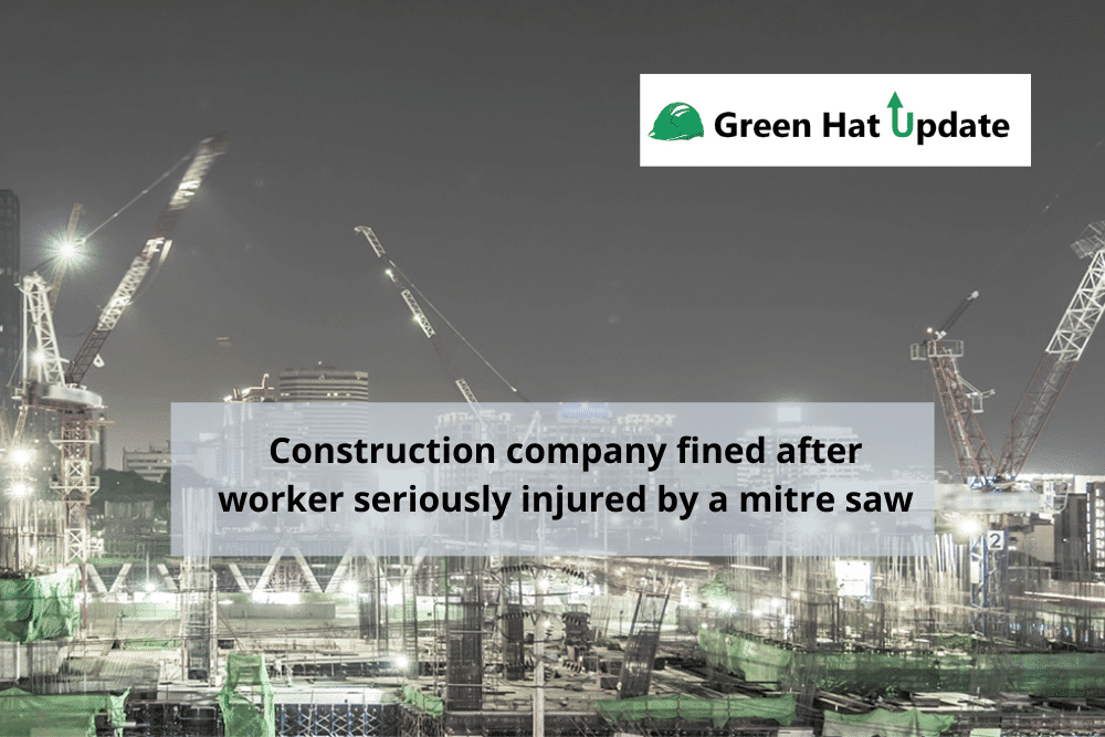 Construction company fined after worker seriously injured by a mitre saw