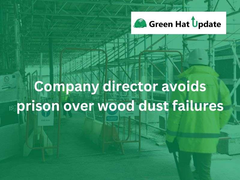 Company director avoids prison over wood dust failures
